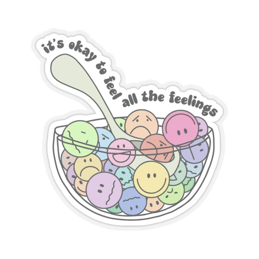 Emotional Connection Kiss-Cut Stickers - "It's Okay to Feel All the Feelings"